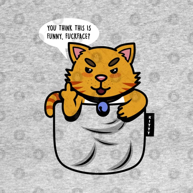 Funny Mean Kitty Cat Cussing Pocket Design by BoggsNicolas